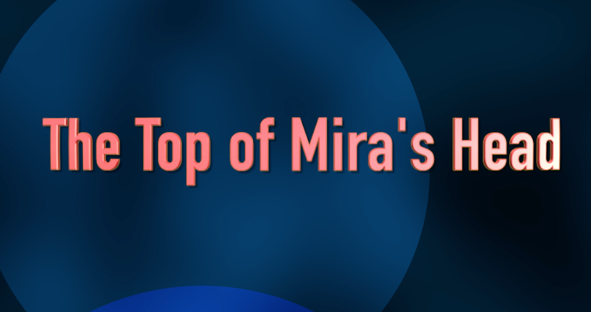 The Top of Mira's Head