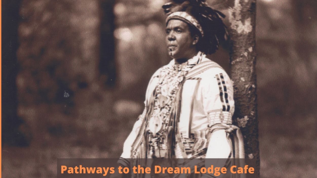 Pathways to the Dream Lodge Cafe featuring Narragansett Chief Dean Stanton