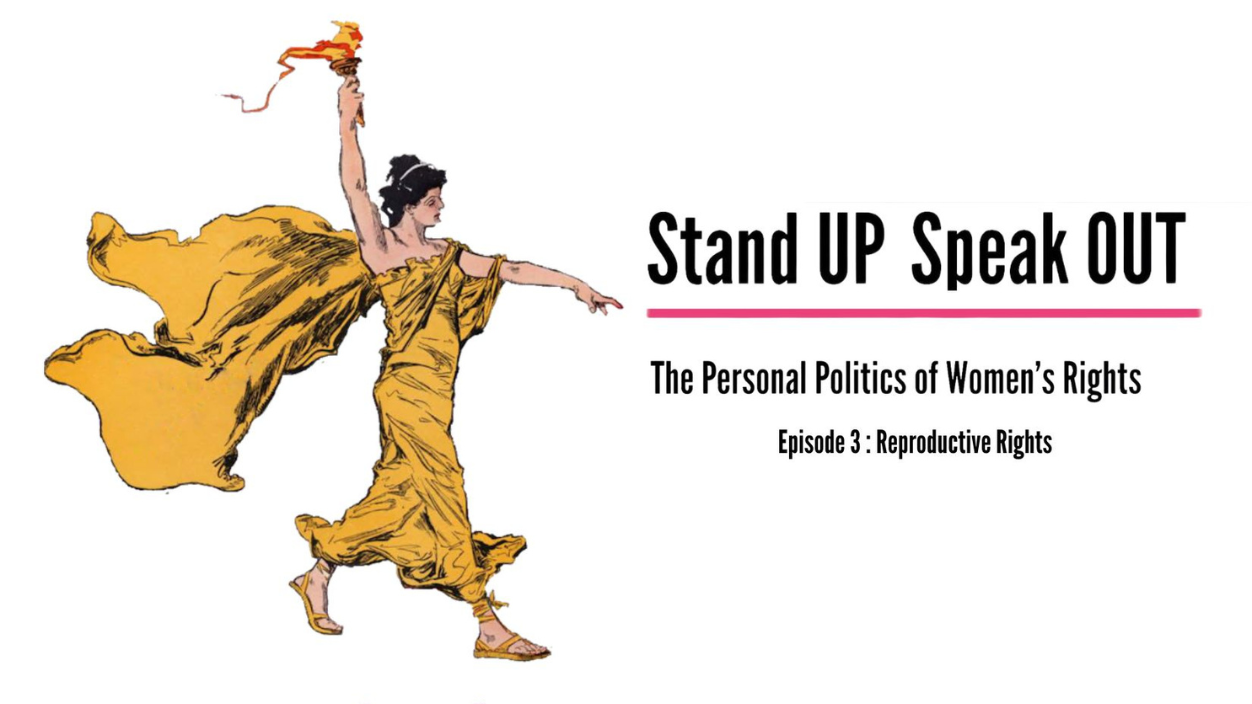 Stand UP, Speak OUT: The Personal Politics of Women's Rights - Reproductive Rights: Sterilization