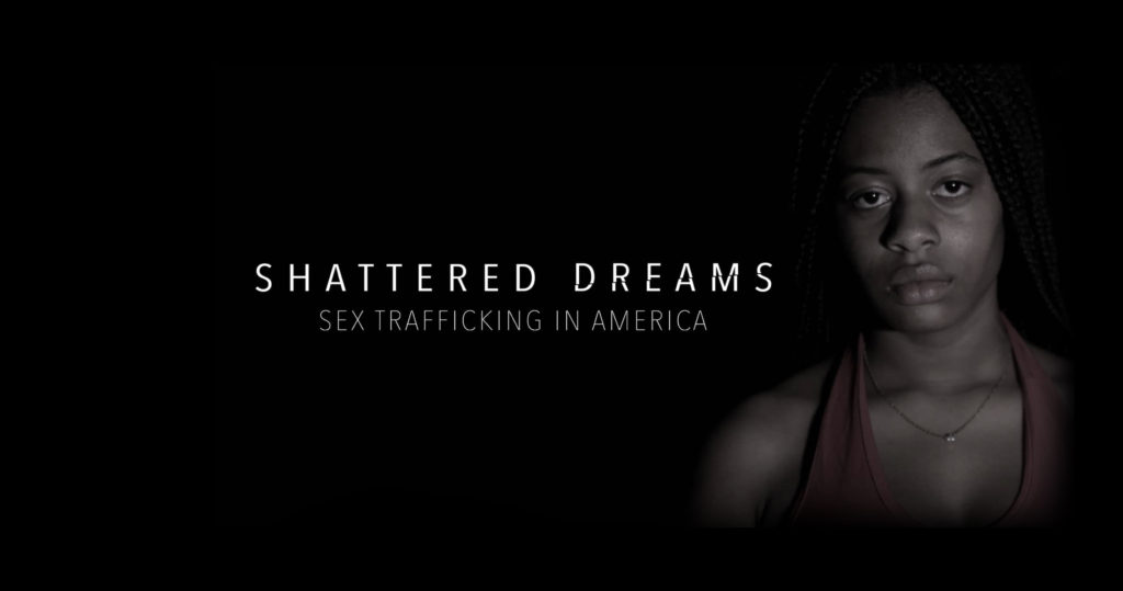 Shattered Dreams: Sex Trafficking In America